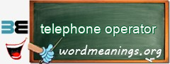 WordMeaning blackboard for telephone operator